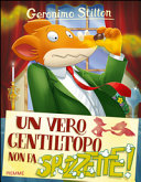 Copertina  Un vero gentiltopo non fa... spuzzette!