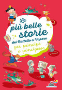 Copertina  Le più belle storie del Battello a Vapore per principi e principesse