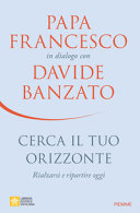 Copertina  Cerca il tuo orizzonte : rialzarsi e ripartire oggi