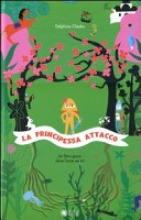 Copertina  La principessa Attacco : un libro gioco dove l'eroe sei tu