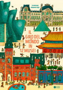 Copertina  Il giro del mondo in 12 musei