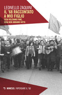 Copertina  Il '68 raccontato a mio figlio : cosa volevamo fare, cosa non abbiamo fatto