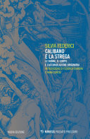 Copertina  Calibano e la strega : le donne, il corpo e l'accumulazione originaria