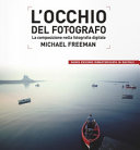 Copertina  L'occhio del fotografo : la composizione nella fotografia digitale