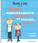 Copertina  Sono assolutamente troppo piccola per andare a scuola