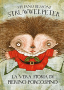 Copertina  Struwwelpeter : la vera storia di Pierino Porcospino