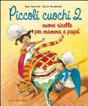 Copertina  Piccoli cuochi 2 : nuove ricette per mamma e papa