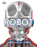 Copertina  Robot : le macchine del futuro