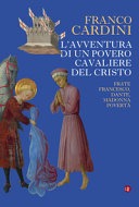 Copertina  L'avventura di un povero cavaliere del Cristo : frate Francesco, Dante, madonna Povertà