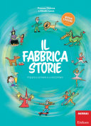 Copertina  Il fabbricastorie : impara a scrivere e a raccontare