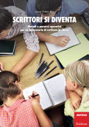 Copertina  Scrittori si diventa : metodi e percorsi operativi per un laboratorio di scrittura in classe