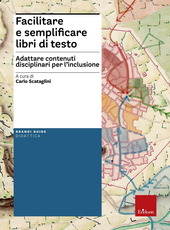 Copertina  Facilitare e semplificare libri di testo : adattare contenuti disciplinari per l'inclusione