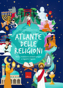 Copertina  Atlante delle religioni : storia, tradizioni e simboli spiegati a ragazzi e ragazze