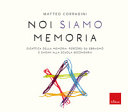 Copertina  Noi siamo memoria : didattica della memoria : percorsi su ebraismo e Shoah alla scuola secondaria