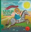 Copertina  Il re che non voleva fare la guerra