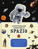 Copertina  Lo spettacolare viaggio nello spazio
