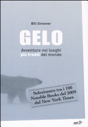 Copertina  Gelo : avventure nei luoghi più freddi del mondo