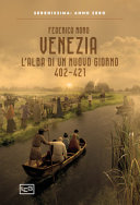 Copertina  Venezia : l'alba di un nuovo giorno, 402-421