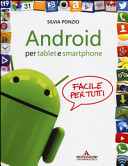 Copertina  Android per tablet e smartphone : facile per tutti