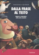 Copertina  Dalla frase al testo : imparare a comprendere nella scuola secondaria