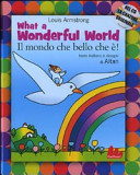Copertina  What a Wonderful Word = Il mondo che bello che è!