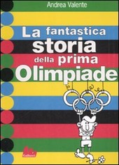 Copertina  La fantastica storia della prima Olimpiade