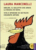 Copertina  Ubaldo, il galletto che amava la musica di Ravel. Vita e opinioni di un polpo chiamato Arturo : racconti