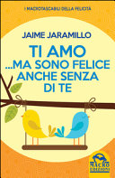 Copertina  Ti amo... : ma sono felice anche senza di te