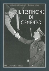 Copertina  Il testimone di cemento [Risorsa elettronica] : allegati storici e tecnici