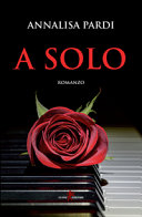 Copertina  A solo : romanzo