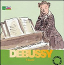 Copertina  Claude Debussy : alla scoperta dei compositori