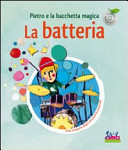 Copertina  Pietro e la bacchetta magica : la batteria