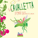 Copertina  La cavalletta : [passeggiata sonora per piccoli esploratori di natura]