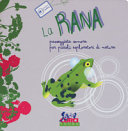 Copertina  La rana : [passeggiata sonora per piccoli esploratori di natura]