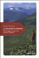 Copertina  La vocazione di perdersi : piccolo saggio su come le vie trovano i viandanti