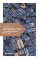 Copertina  L'atlante delle parole : piccola guida per esploratori del linguaggio