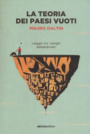 Copertina  La teoria dei paesi vuoti : viaggio tra i borghi abbandonati