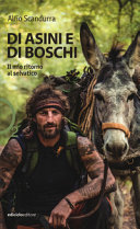 Copertina  Di asini e di boschi : il mio ritorno al selvatico