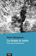 Copertina  La droga in testa : una nuova narrazione