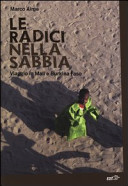 Copertina  Le radici nella sabbia : viaggio in Mali e Burkina Faso
