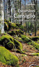 Copertina  Escursioni in Cansiglio : 18 itinerari adatti a tutti