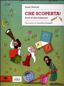 Copertina  Che scoperta! : storie di idee fulminanti