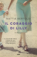Copertina  Il coraggio di Lilly : romanzo