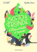 Copertina  Sotto le fronde : alberi di tutto il mondo