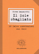 Copertina  Il sole sbagliato : 10 false convinzioni sul sole