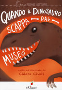 Copertina  Quando il dinosauro scappa dal museo