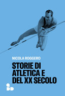 Copertina  Storie di atletica e del 20. secolo