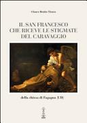 Copertina  Il San Francesco che riceve le stigmate del Caravaggio della chiesa di Fagagna (UD)