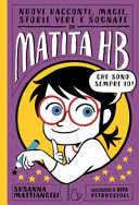 Copertina  Nuovi racconti, magie, storie vere e sognate di Matita HB : [che sono sempre io!]