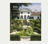 Copertina  Ville in Friuli : forme e stili tra nobiltà veneziana e feudatari friulani